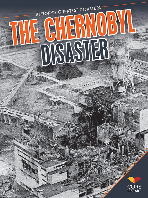Title details for Chernobyl Disaster by Rebecca Rissman - Available